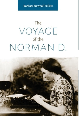 The Voyage of the Norman D. by Follett, Barbara Newhall