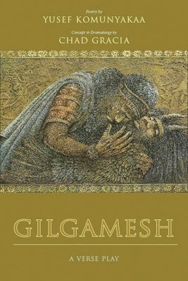 Gilgamesh: A Verse Play by Komunyakaa, Yusef