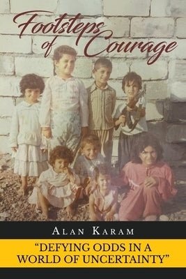 Footsteps of Courage by Karam, Alan