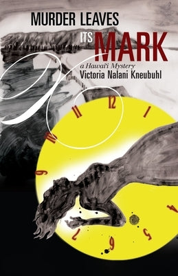 Murder Leaves Its Mark by Kneubuhl, Victoria Nalani