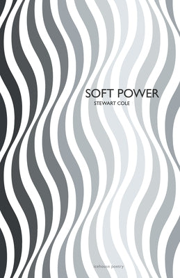 Soft Power by Cole, Stewart