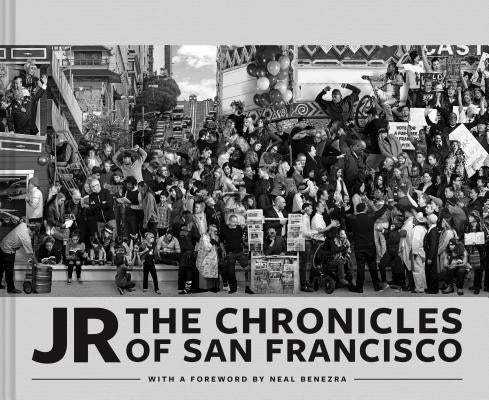 Jr: The Chronicles of San Francisco (Photography Books, Travel Photography, San Francisco Books) by Jr