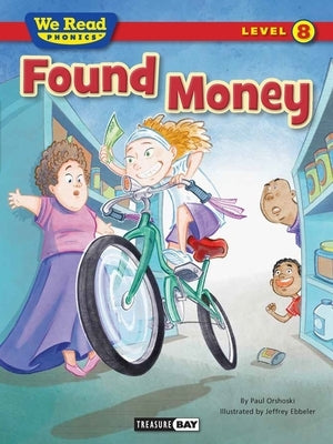 We Read Phonics: Found Money by Orshoski, Paul