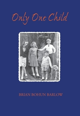 Only One Child by Barlow, Brian Bohun