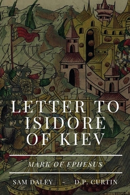Letter to Isidore of Kiev by Mark of Ephesus
