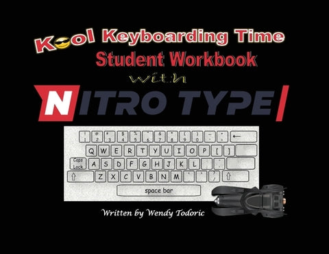 Kool Keyboarding Time: Student Workbook with Nitro Type by Todoric, Wendy