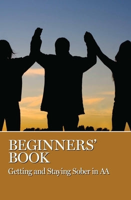 Beginners' Book: Getting and Staying Sober in AA by Grapevine, Aa
