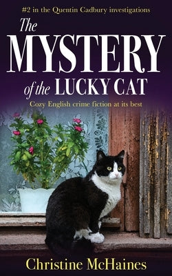 The Mystery of the Lucky Cat: Cozy English crime fiction at its best by McHaines, Christine
