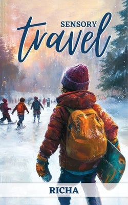 Sensory Travel by , Richa