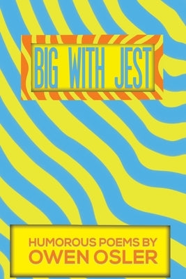 Big With Jest by Osler, Owen