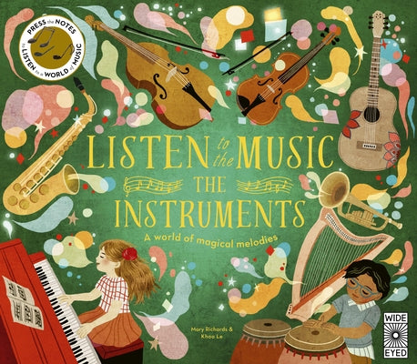 Listen to the Music: The Instruments by Richards, Mary