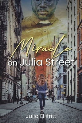 Miracle On Julia Street by Ellifritt, Julia