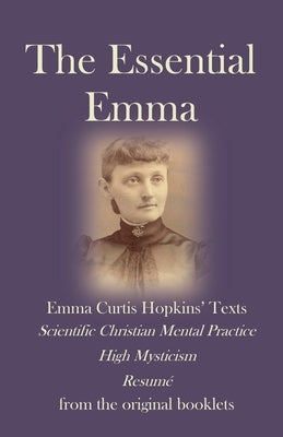 The Essential Emma by Hopkins, Emma C.