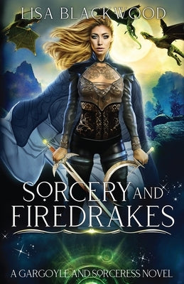 Sorcery and Firedrakes by Blackwood, Lisa