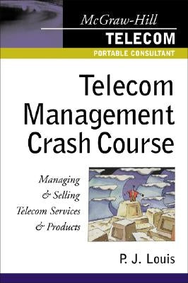Telecom Management Crash Course by Louis, P. J.