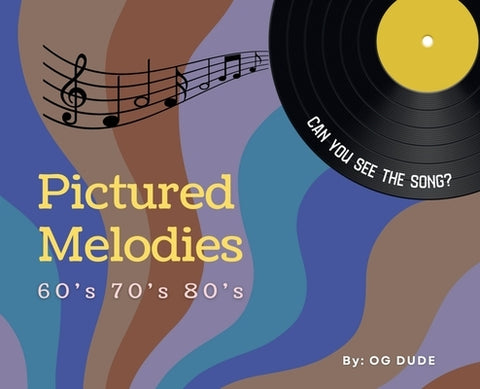 Pictured Melodies by Dude, O. G.