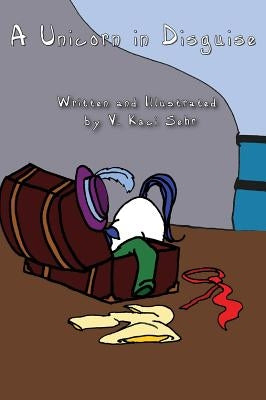 A Unicorn in Disguise by Sehr, V. Kaci