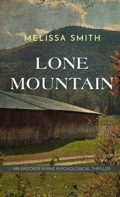 Lone Mountain by Smith, Melissa