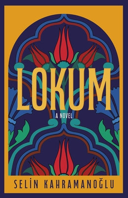 Lokum by Kahramanoglu, Selin