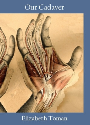 Our Cadaver by Toman, Elizabeth