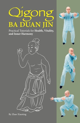 Qigong: Ba Duan Jin by Zhao, Xiaoting