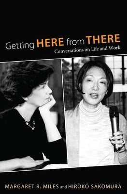 Getting Here from There by Miles, Margaret R.