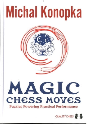 Magic Chess Moves by Konopka, Michal