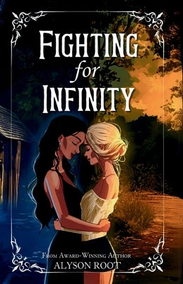 Fighting for Infinity by Root, Alyson