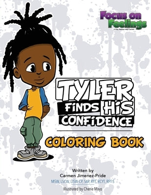 Tyler Finds His Confidence Affirmation Coloring Book: A Companion to Tyler Finds His Confidence by Jimenez-Pride, Carmen
