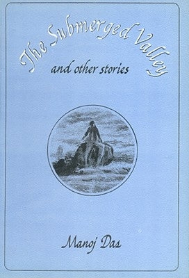 Submerged Valley & Other Stories by Das, Manoj