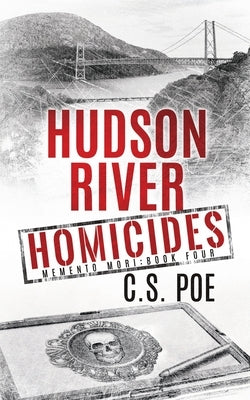 Hudson River Homicides by Poe, C. S.