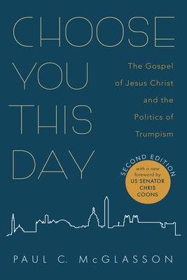Choose You This Day, Second Edition by McGlasson, Paul C.