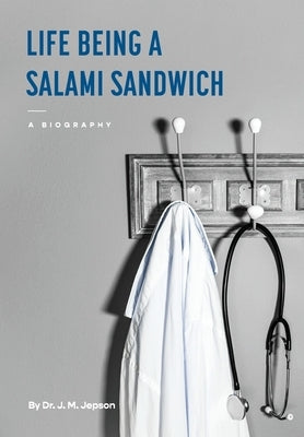 Life Being a Salami Sandwich by Jepson, Jacqueline