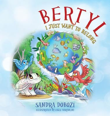 Bertyl: I Just Want to Belong by Dobozi, Sandra