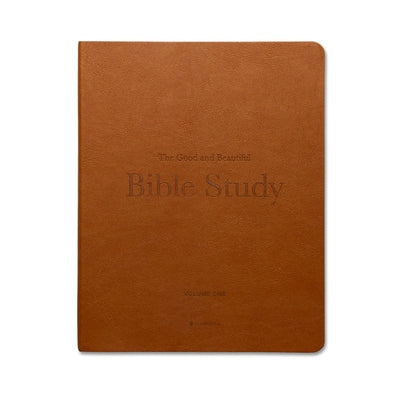 The Good and Beautiful Bible Study Vol 1 (Lb) by Alabaster Co
