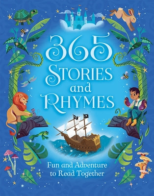 365 Stories and Rhymes Treasury Blue: Fun and Adventure to Read Together by Parragon Books