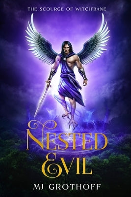 The Scourge of Witch'Bane: Nested Evil by Grothoff, Mj