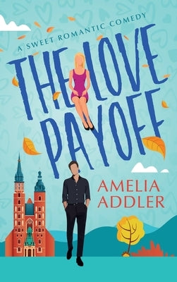 The Love Payoff by Addler, Amelia