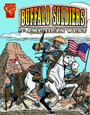 The Buffalo Soldiers and the American West by Glaser, Jason