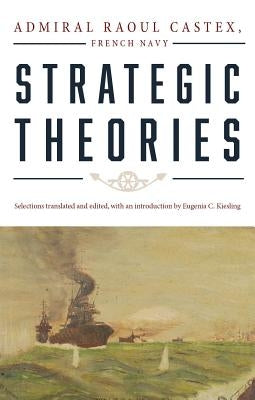 Strategic Theories by Castex, Raoul