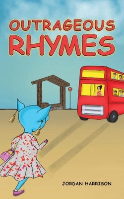 Outrageous Rhymes by Harrison, Jordan