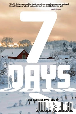 7 Days: A Dee Rommel Mystery by Selbo, Jule
