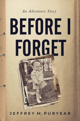 Before I Forget by Puryear, Jeffrey