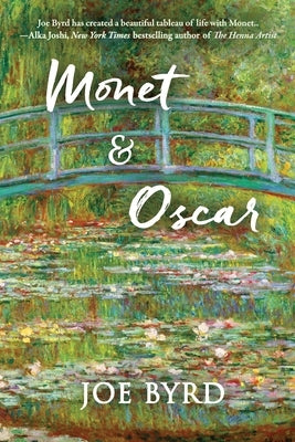 Monet & Oscar: The Essence of Light by Byrd, Joe