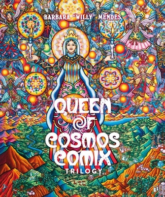 Queen of Cosmos Comix Trilogy by Mendes, Barbara Willy