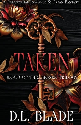 Taken: An Adult Vampire and Witch Romance & Urban Fantasy by Blade, D. L.