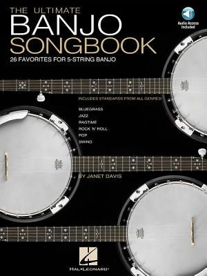 Ultimate Banjo Songbook - 26 Favorites Arranged for 5-String Banjo Book/Online Audio by Davis, Janet