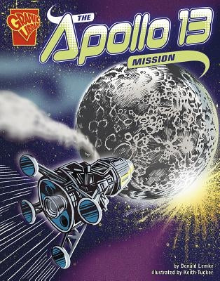 The Apollo 13 Mission by Tucker, Keith