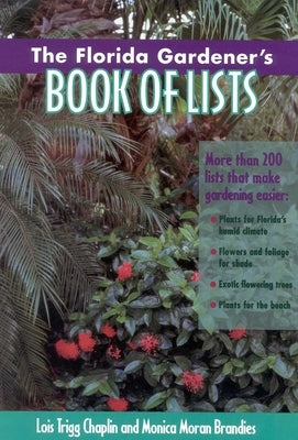 The Florida Gardener's Book of Lists by Chaplin, Lois Trigg