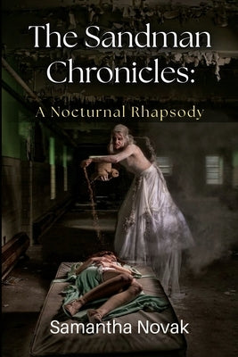 The Sandman Chronicles: A Nocturnal Rhapsody by Novak, Samantha